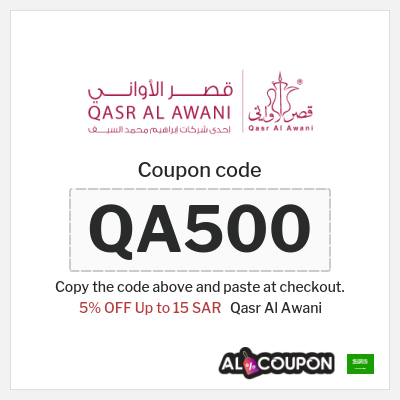 Coupon for Qasr Al Awani (QA500) 5% OFF Up to 15 SAR