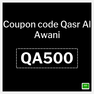 Coupon for Qasr Al Awani (QA500) 10% OFF Up to 15 SAR