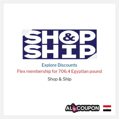 Sale for Shop & Ship (HOLYMONTH21) Flex membership for 706.4 Egyptian pound