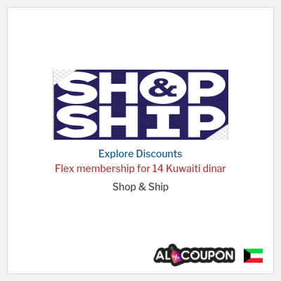 Sale for Shop & Ship (HOLYMONTH21) Flex membership for 14 Kuwaiti dinar