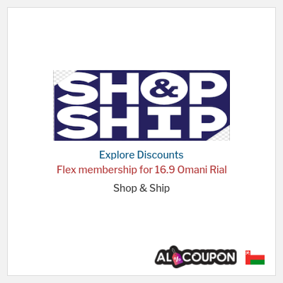 Sale for Shop & Ship (HOLYMONTH21) Flex membership for 16.9 Omani Rial