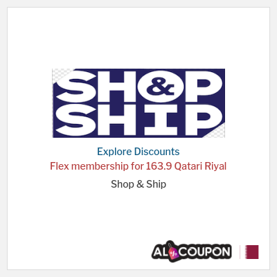 Sale for Shop & Ship (HOLYMONTH21) Flex membership for 163.9 Qatari Riyal
