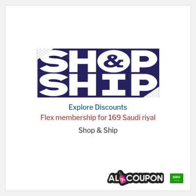 Sale for Shop & Ship (HOLYMONTH21) Flex membership for 169 Saudi riyal