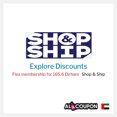 Sale for Shop & Ship (HOLYMONTH21) Flex membership for 165.6 Dirham