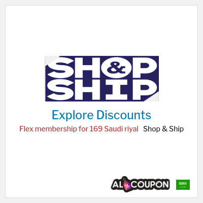 Sale for Shop & Ship (HOLYMONTH21) Flex membership for 169 Saudi riyal