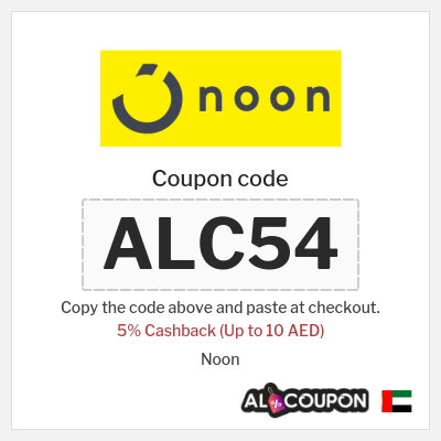 Coupon for Noon (ALC54) 5% Cashback (Up to 10 AED)