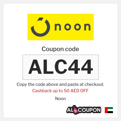 Coupon for Noon (ALC44) Cashback up to 50 AED OFF