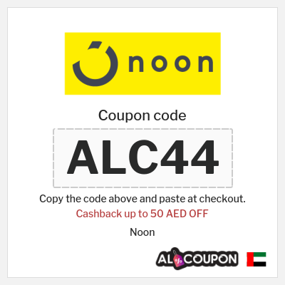 Coupon for Noon (ALC44) Cashback up to 50 AED OFF