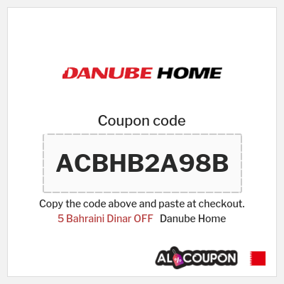 Coupon for Danube Home (ACBHB2A98B) 5 Bahraini Dinar OFF