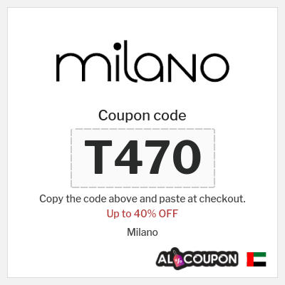 Coupon for Milano (T470) Up to 40% OFF