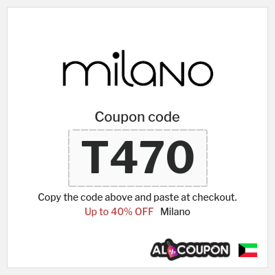 Coupon for Milano (T470) Up to 40% OFF