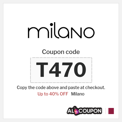 Coupon for Milano (T470) Up to 40% OFF