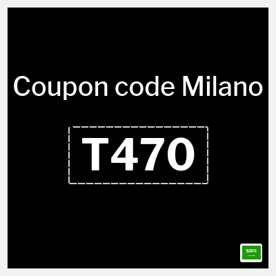 Coupon for Milano (T470) Up to 40% OFF