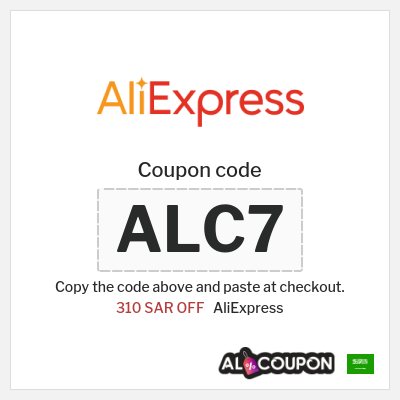 Coupon for AliExpress (ALC7) 310 SAR OFF