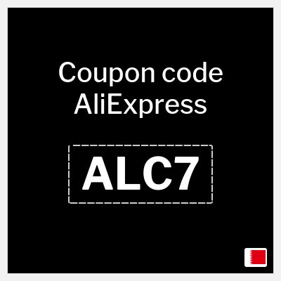 Coupon for AliExpress (ALC7) 31 BHR OFF