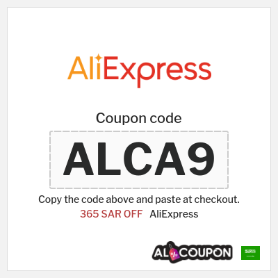 Coupon for AliExpress (ALCA9) 365 SAR OFF