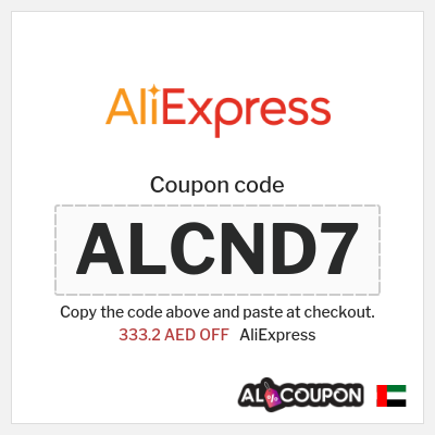 Coupon for AliExpress (ALCND7) 333.2 AED OFF