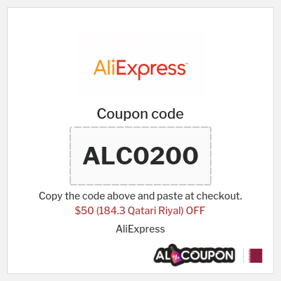 Coupon for AliExpress (ALC0200) $50 (184.3 Qatari Riyal) OFF