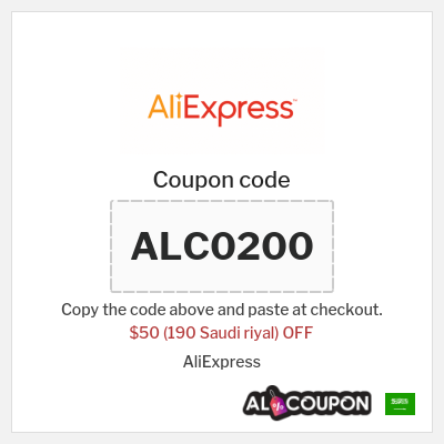 Coupon for AliExpress (ALC0200) $50 (190 Saudi riyal) OFF