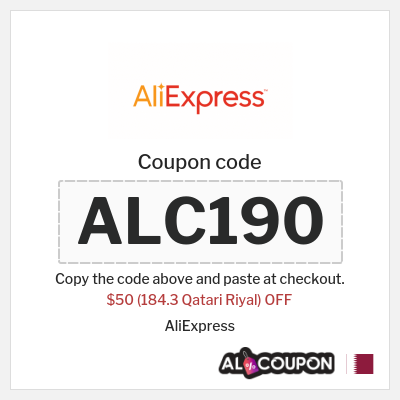 Coupon for AliExpress (ALC190) $50 (184.3 Qatari Riyal) OFF