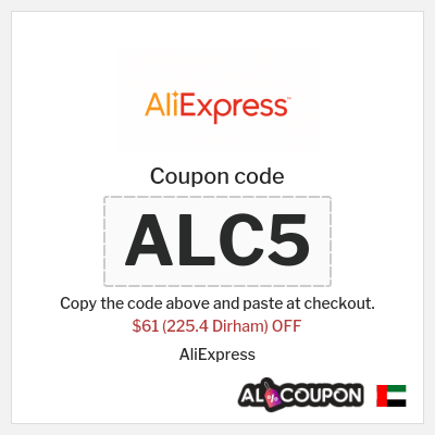 Coupon for AliExpress (ALC5) $61 (225.4 Dirham) OFF