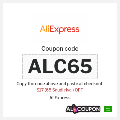 Coupon for AliExpress (ALC65) $17 (65 Saudi riyal) OFF