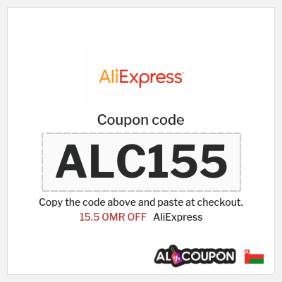 Coupon for AliExpress (ALC155) 15.5 OMR OFF