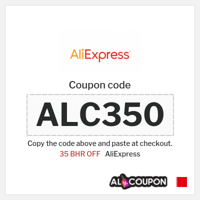 Coupon for AliExpress (ALC350) 35 BHR OFF