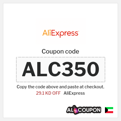 Coupon for AliExpress (ALC350) 29.1 KD OFF