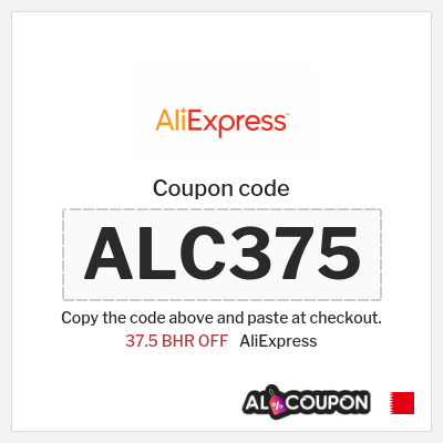 Coupon for AliExpress (ALC375) 37.5 BHR OFF