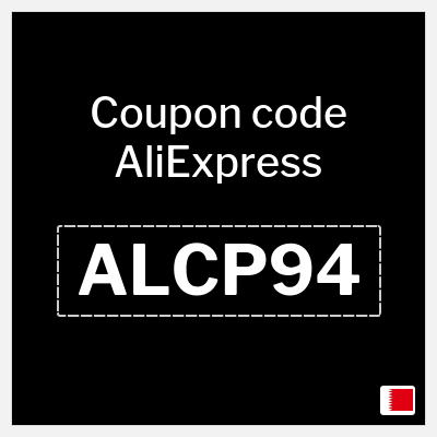Coupon for AliExpress (ALCP94) 7.8 BHR OFF