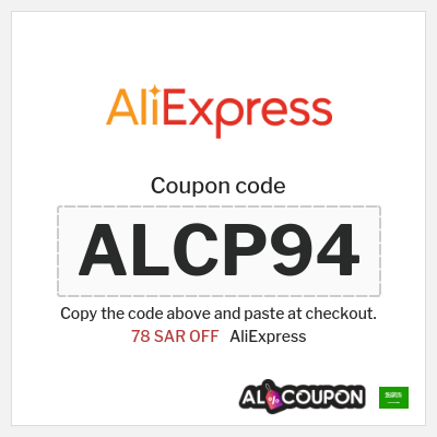 Coupon for AliExpress (ALCP94) 78 SAR OFF