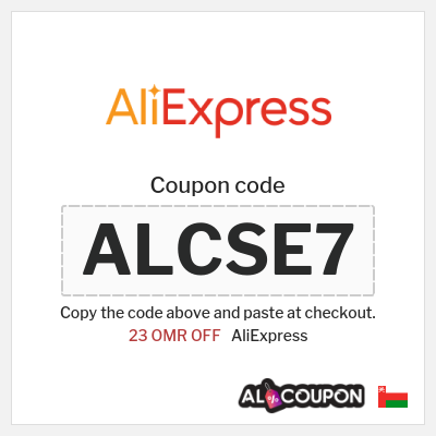 Coupon for AliExpress (ALCSE7) 23 OMR OFF