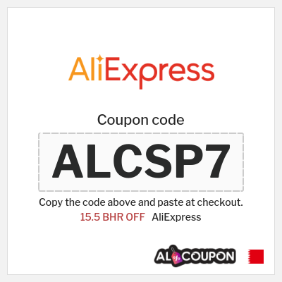 Coupon for AliExpress (ALCSP7) 15.5 BHR OFF