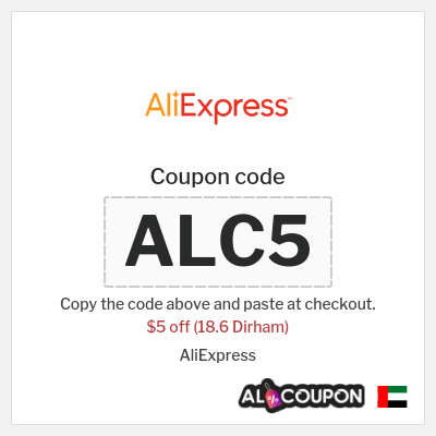 Coupon for AliExpress (ALC5) $5 off (18.6 Dirham)