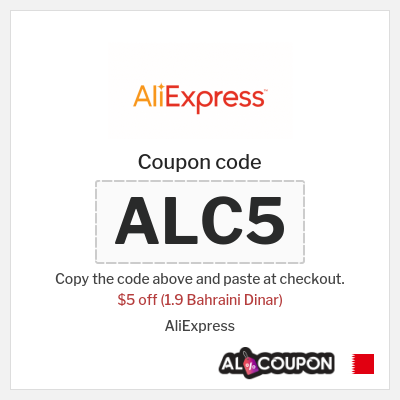 Coupon for AliExpress (ALC5) $5 off (1.9 Bahraini Dinar)