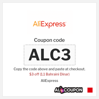 Coupon for AliExpress (ALC3) $3 off (1.1 Bahraini Dinar)