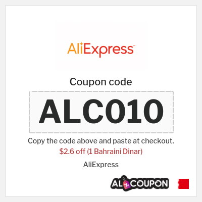 Coupon for AliExpress (ALC010) $2.6 off (1 Bahraini Dinar)
