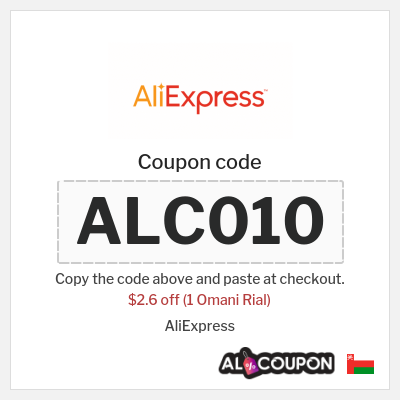 Coupon for AliExpress (ALC010) $2.6 off (1 Omani Rial)