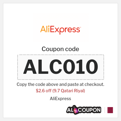 Coupon for AliExpress (ALC010) $2.6 off (9.7 Qatari Riyal)