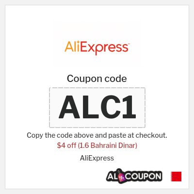 Coupon for AliExpress (ALC1) $4 off (1.6 Bahraini Dinar)