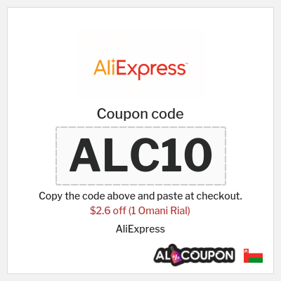 Coupon for AliExpress (ALC10) $2.6 off (1 Omani Rial)