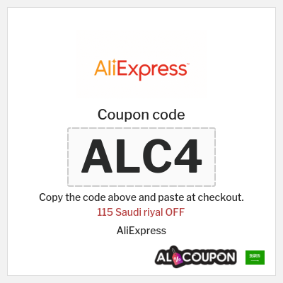 Coupon for AliExpress (ALC4) 115 Saudi riyal OFF