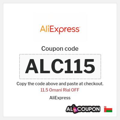 Coupon for AliExpress (ALC115) 11.5 Omani Rial OFF