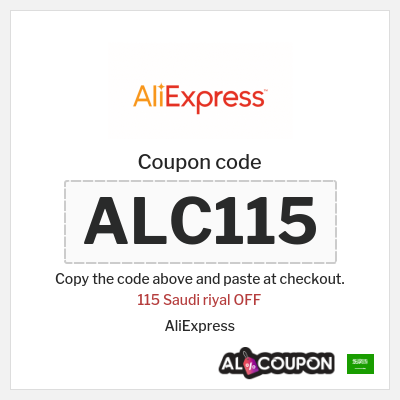 Coupon for AliExpress (ALC115) 115 Saudi riyal OFF