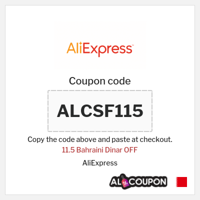 Coupon for AliExpress (ALCSF115) 11.5 Bahraini Dinar OFF