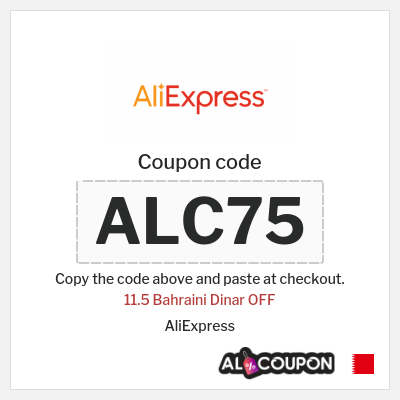 Coupon for AliExpress (ALC75) 11.5 Bahraini Dinar OFF