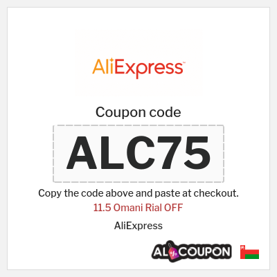 Coupon for AliExpress (ALC75) 11.5 Omani Rial OFF