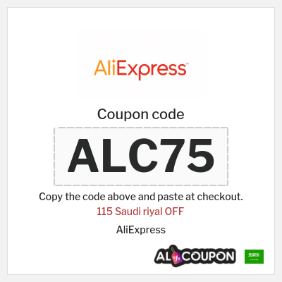 Coupon for AliExpress (ALC75) 115 Saudi riyal OFF