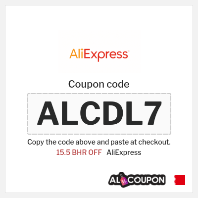 Coupon for AliExpress (ALCDL7) 15.5 BHR OFF